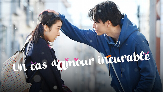 Un cas d'amour incurable (2020) - Netflix | Flixable